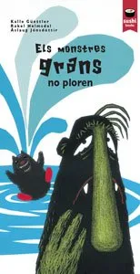 MONSTRES GRANS NO PLOREN,ELS