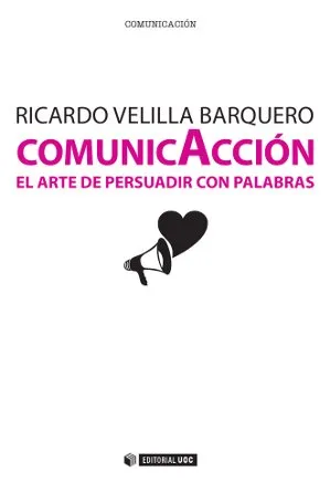 COMUNICACION -EL ARTE DE PERSUADIR CON PALABRAS-