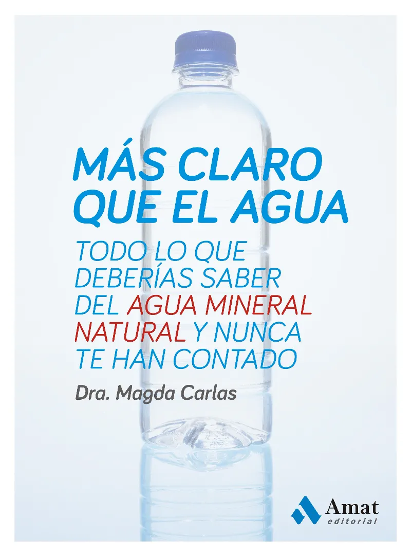 MAS CLARO QUE EL AGUA -TODO LO QUE DEBERIAS SABER