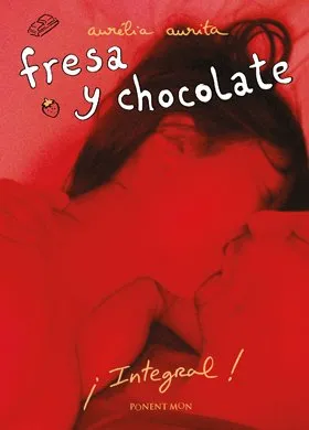 FRESA Y CHOCOLATE: ­INTEGRAL!