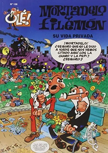 OLE MORTADELO Y FILEMON 139: SU VIDA PRIVADA