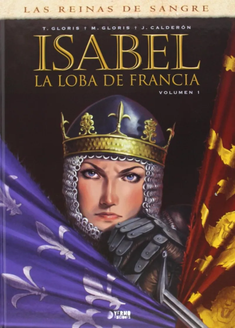 ISABEL: LA LOBA DE FRANCIA VOL 1