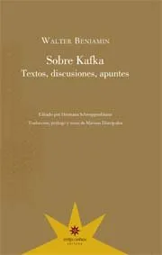 SOBRE KAFKA TEXTOS DISCUSIONES APUNTES