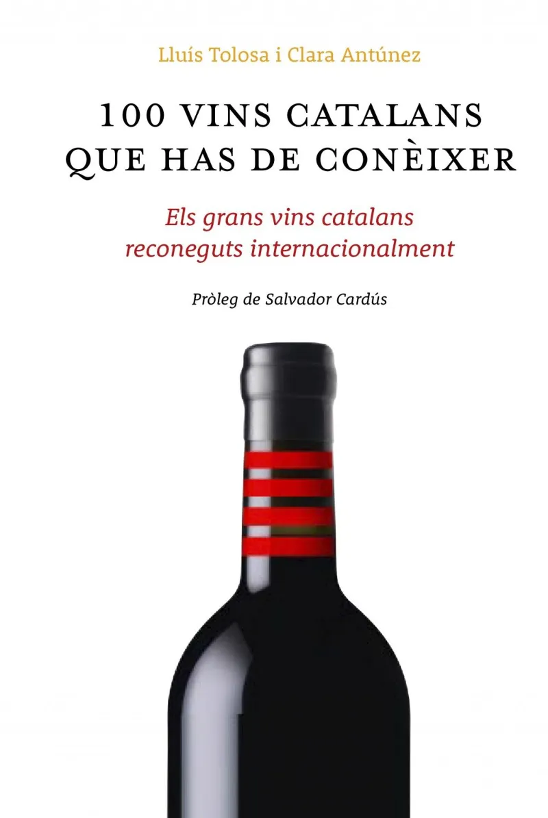 100 VINS CATALANS QUE HAS DE CONEIXER