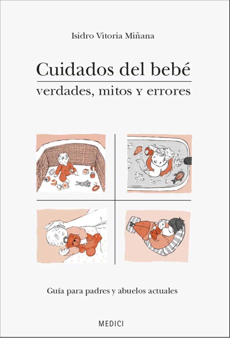 CUIDADOS DEL BEBE -VERDADES MITOS Y ERRORES-