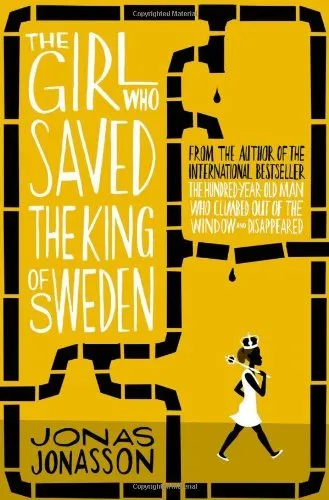 GIRL WHO SAVED THE KING OF SWEDEN,THE