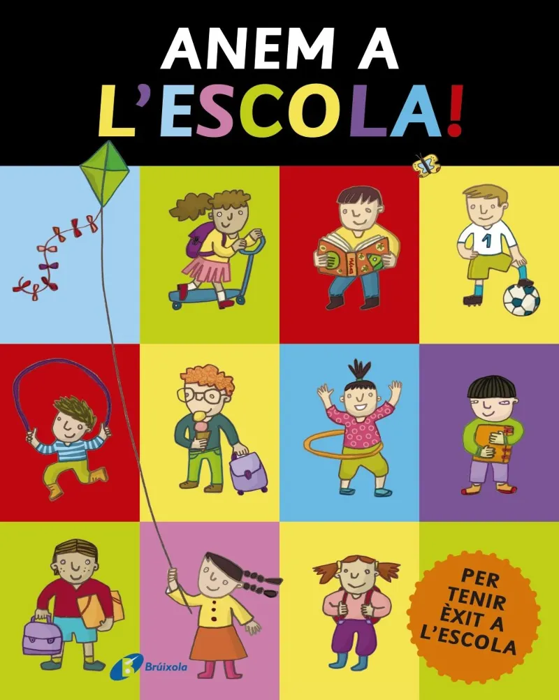 ANEM A L'ESCOLA! -PER TENIR EXIT A L'ESCOLA-