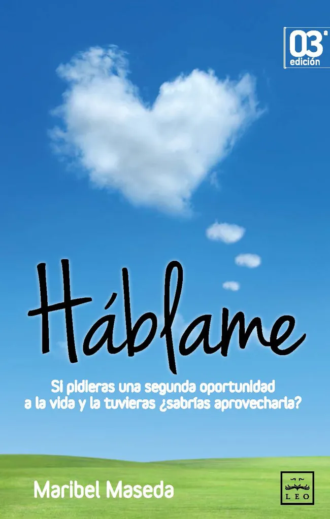 HABLAME -SI PIDIERAS UNA SEGUNDA OPORTUNIDAD A LA