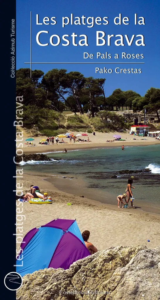 PLATGES DE LA COSTA BRAVA,LES -DE PALS A ROSES-