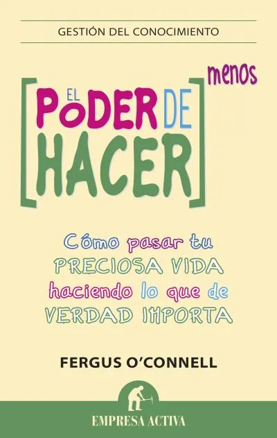 PODER DE HACER MENOS,EL