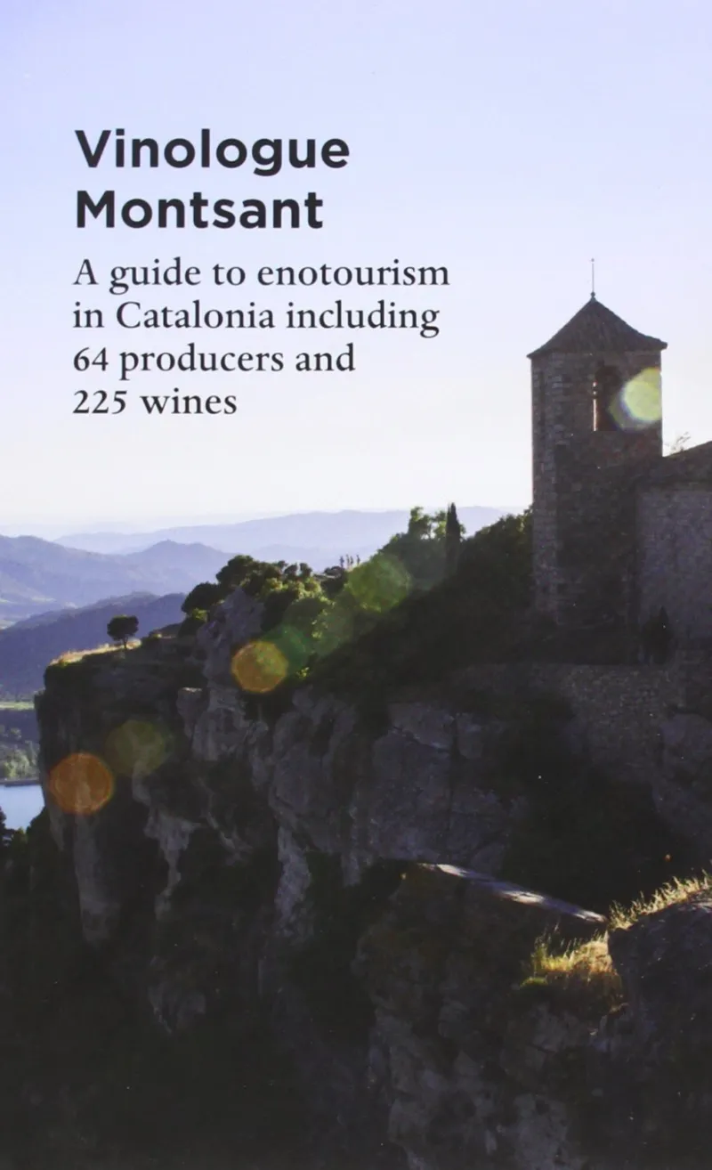 VINOLOGUE MONTSANT -A GUIDE TO ENOTOURISM IN CATAL