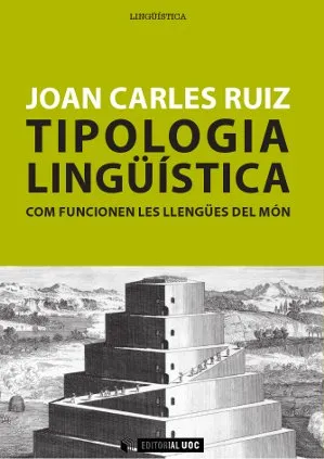TIPOLOGIA LINGUISTICA COMO FUNCIONEN LES LLENGUES