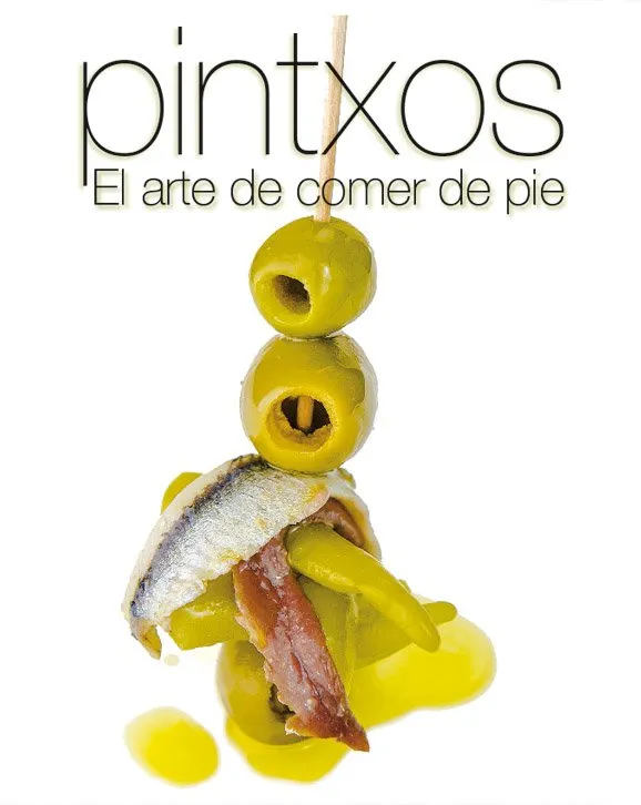 PINTXOS EL ARTE DE COMER DE PIE