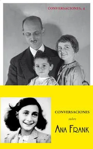 CONVERSACIONES CON OTTO FRANK -C.SOBRE ANA FRANK-