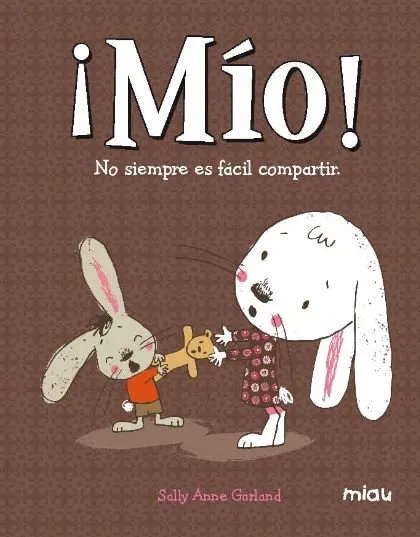 MIO!,­ -NO SIEMPRE ES FACIL COMPARTIR-