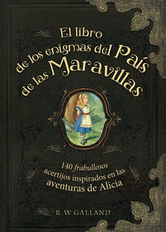 LIBRO DE LOS ENIGMAS DEL PAIS DE LAS MARAVILLAS,EL