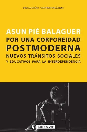 POR UNA CORPOREIDAD POSTMODERNA NUEVOS TRANSITOS