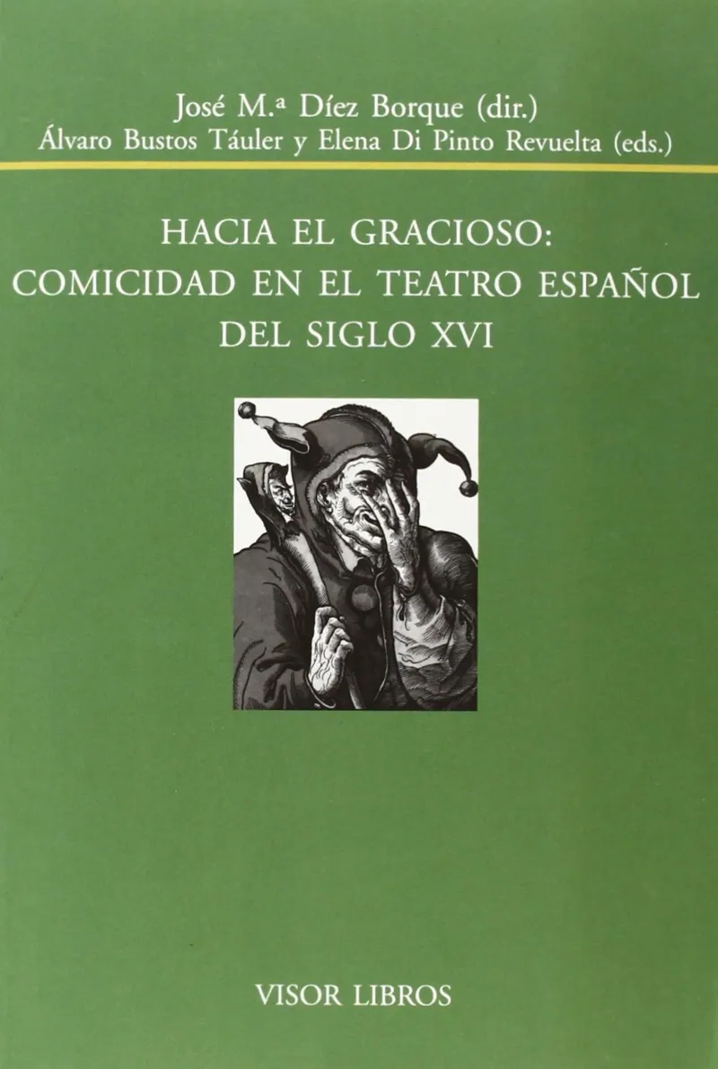 HACIA EL GRACIOSO COMICIDAD EN EL TEATRO ESPAÑOL