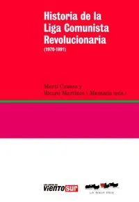 HISTORIA DE LA LIGA COMUNISTA REVOLUCIONARIA
