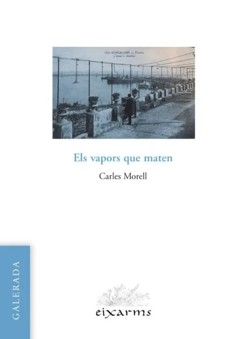 VAPORS QUE MATEN, ELS