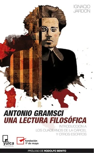 ANTONIO GRAMSCI UNA LECTURA FILOSOFICA