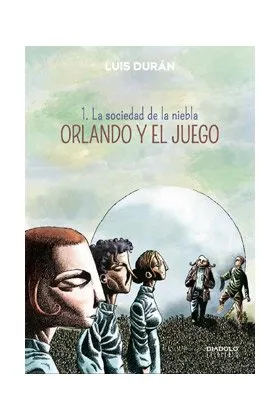 ORLANDO Y EL JUEGO VOL 1: LA SOCIEDAD DE LA NIEBLA