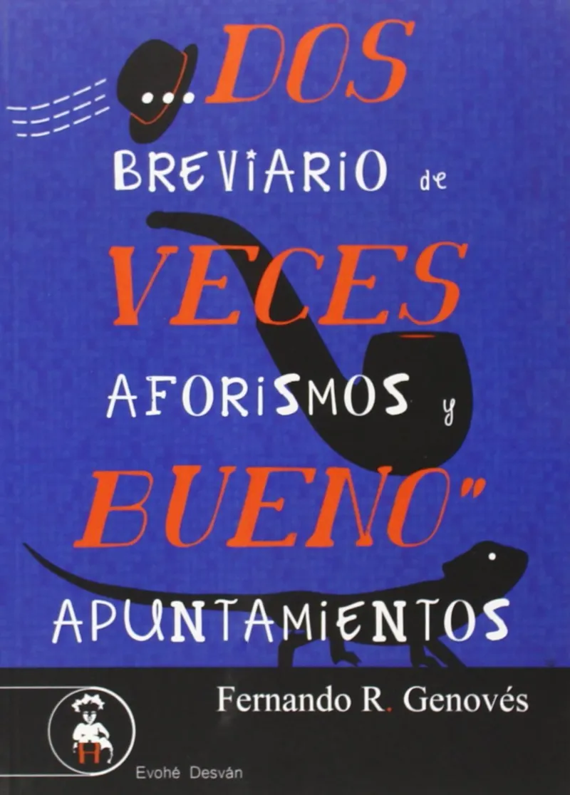 DOS VECES BUENO -BREVIARIO DE AFORISMOS Y