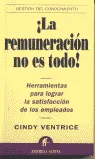 REMUNERACION NO ES TODO, LA