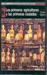PRIMEROS AGRICULTORES Y LAS PRIMERAS CIUDADES, LOS
