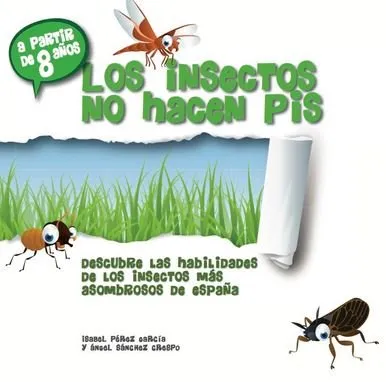 INSECTOS NO HACEN PIS,LOS -A PARTIR DE 8 AÑOS-