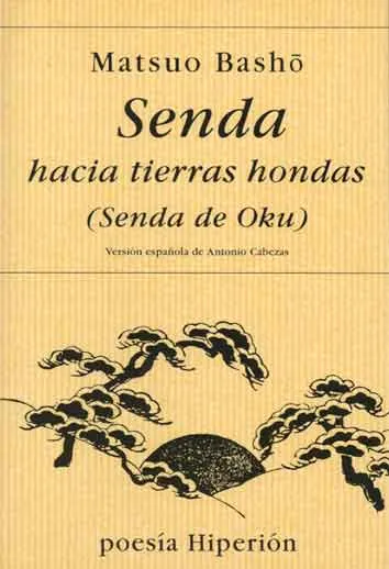 SENDA HACIA TIERRAS HONDA -SENDA DE OKU-