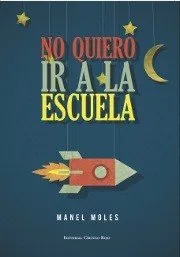 NO QUIERO IR A LA ESCUELA
