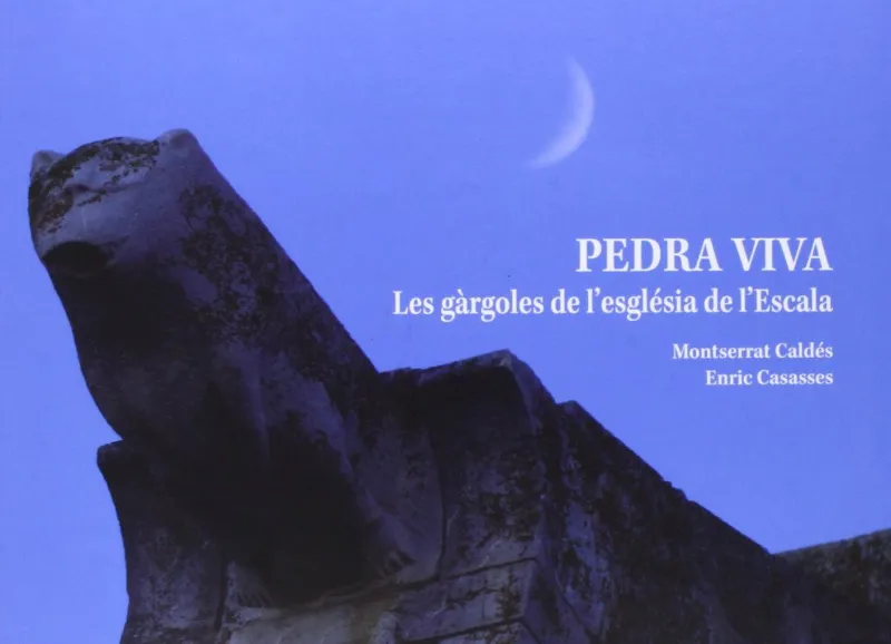 PEDRA VIVA LES GARGOLES DE L'ESGLESIA DE L'ESCALA