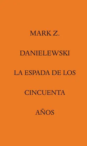 ESPADA DE LOS CINCUENTA AÑOS, LA
