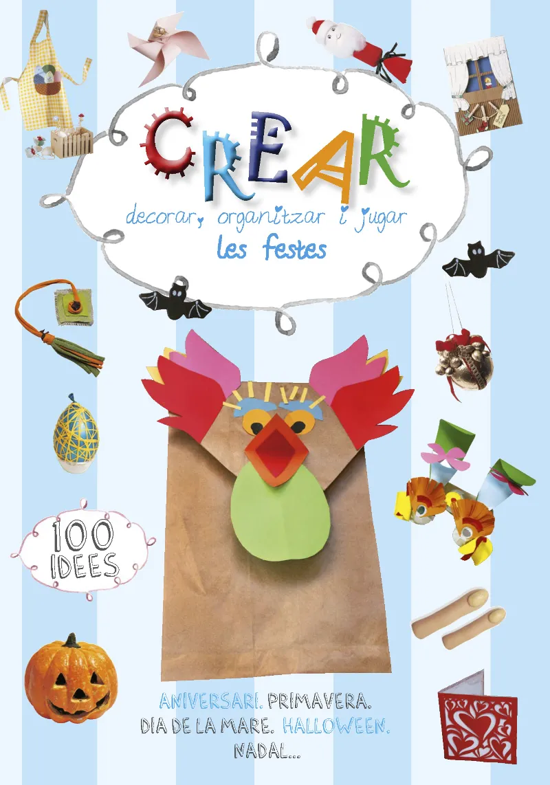 CREAR DECORAR ORGANITZAR I JUGAR -LES FESTES-