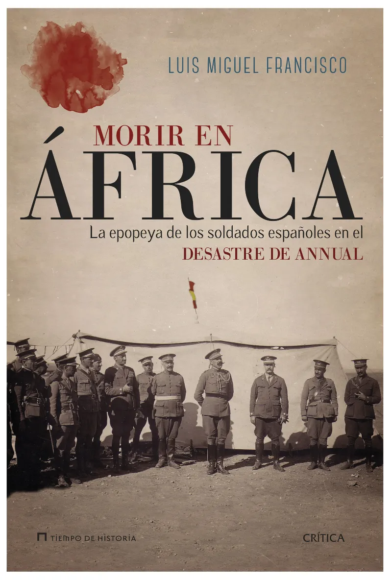 MORIR EN AFRICA -LA EPOPEYA DE LOS SOLDADOS