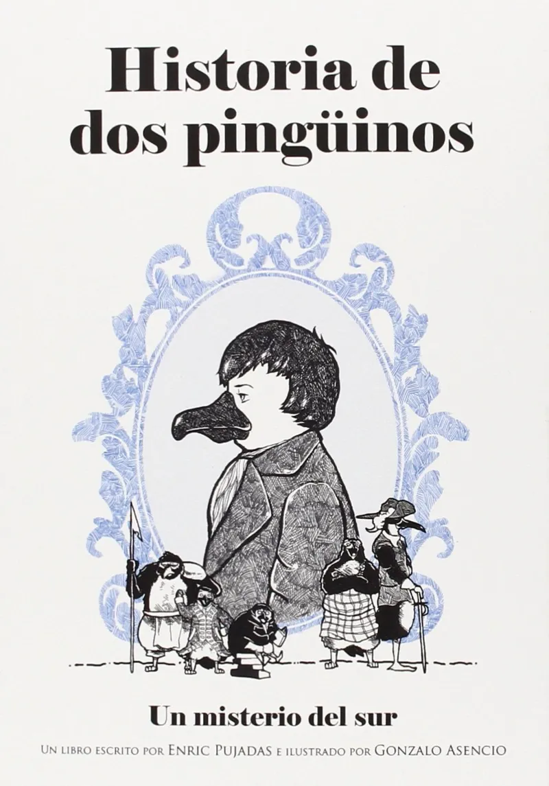 HISTORIA DE DOS PINGUINOS: UN MISTERIO DEL SUR