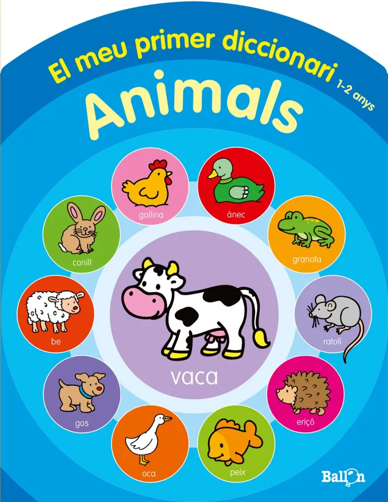 ANIMALS -EL MEU PRIMER DICCIONARI- 1/2ANYS