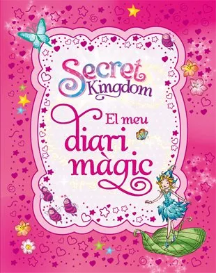 MEU DIARI MAGIC,EL -SECRET KINGDOM-