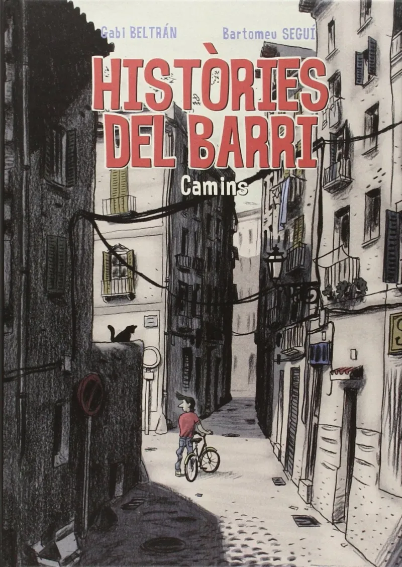 HISTORIES DEL BARRI: CAMINS