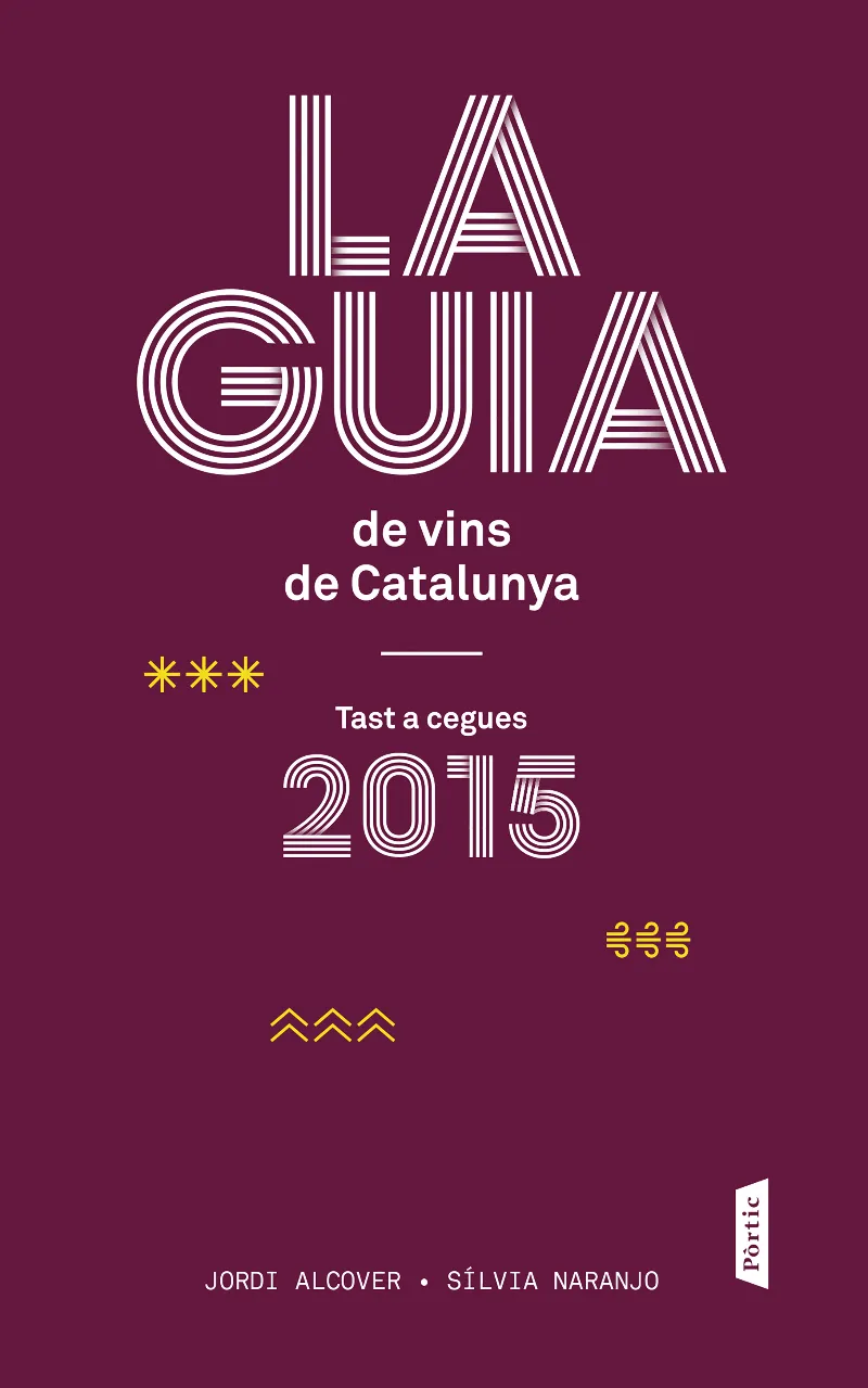 GUIA DE VINS DE CATALUNYA,LA -TAST A CEGUES 2015