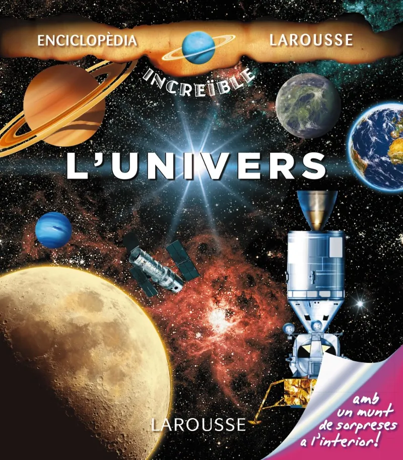 UNIVERS,L' -ENCICLOPEDIA INCREIBLE LAROUSSE-
