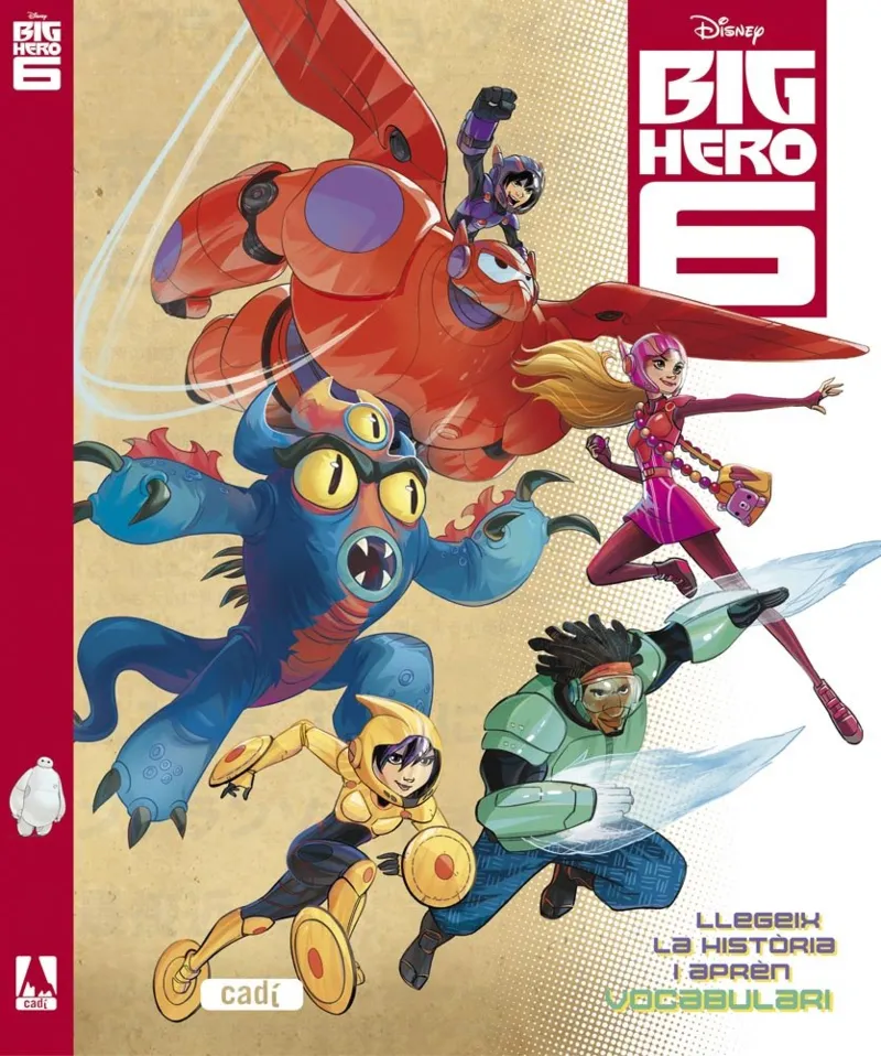 BIG HERO 6 LLEGEIX LA HISTORIA I APREN VOCABULARI
