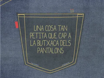 COSA TAN PETITA QUE CAP A LA BUTXACA DELS