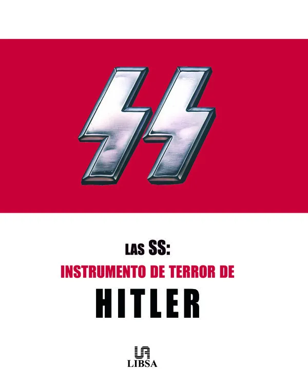 SS INSTRUMENTO DE TERROR DE HITLER