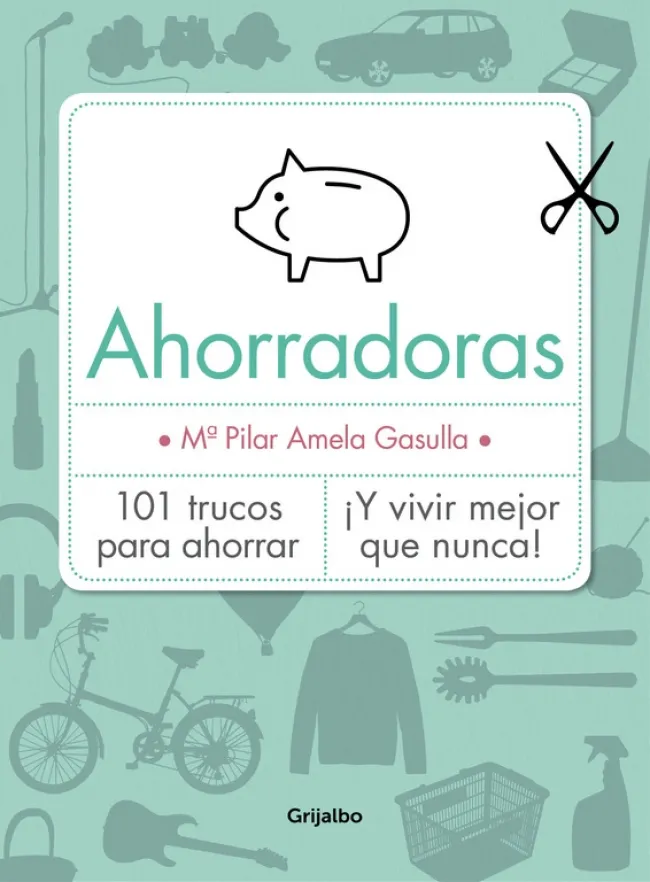 AHORRADORAS 101 TRUCOS PARA AHORRAR