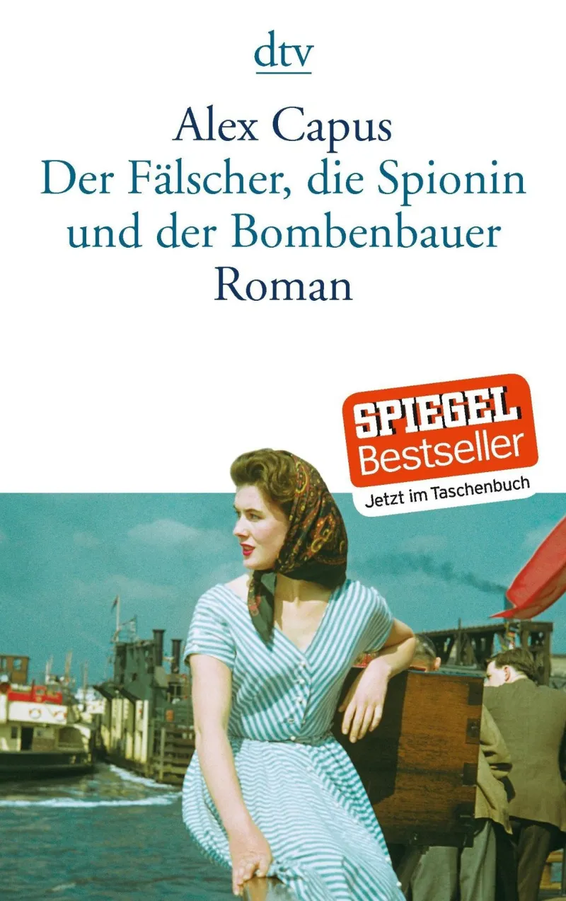 DER FALSCHER DIE SPIONIN UND DER BOMBENBAUER