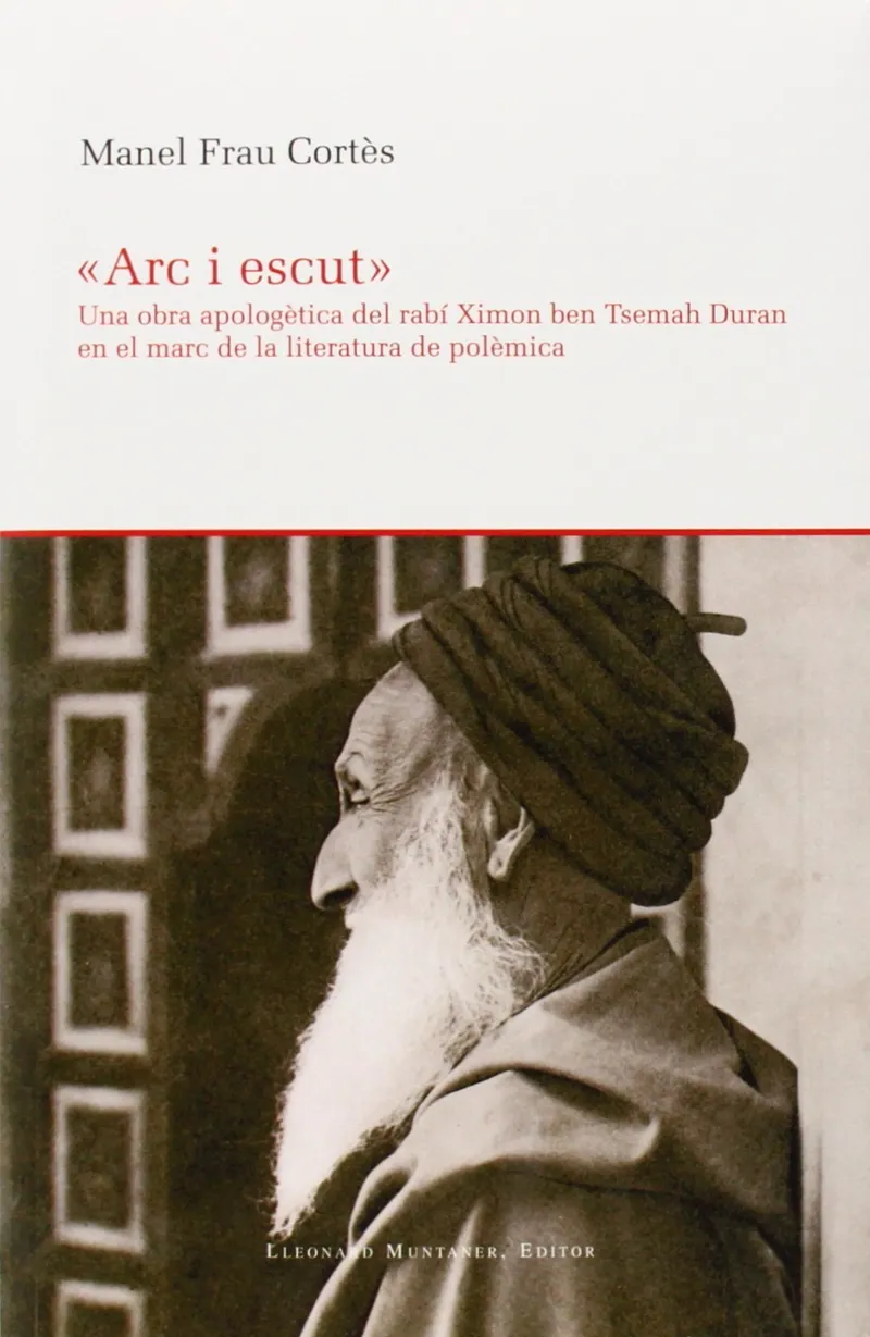 ARC I ESCUT -OBRA APOLOGETICA DEL RABI XIMON BEN