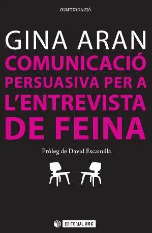 COMUNICACIO PERSUASIVA PER A L'ENTREVISTA DE FEINA