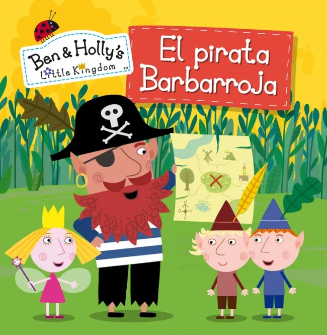 PIRATA BARBAROJA,EL BEN& HOLLY'S LITTLE KINGDOM